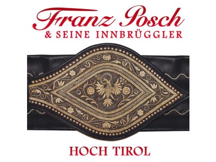 Franz Posch & Seine Innbrüggler - Hoch Tirol (CD)
