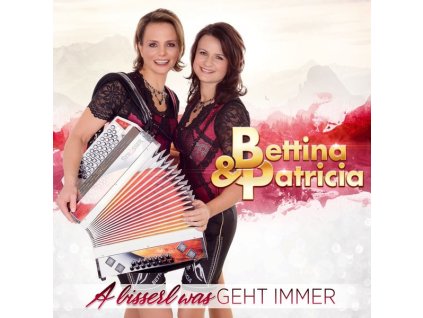 Bettina & Patricia - A bisserl was geht immer (CD)