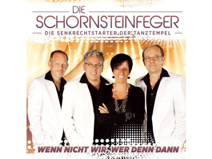 Die Schornsteinfeger - Wenn nicht wir, wer denn dann (CD)