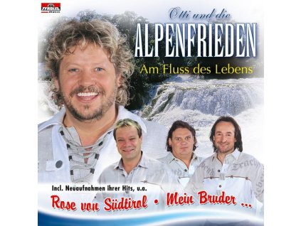 Otti & die Alpenfrieden - Am Fluss des Lebens (CD)