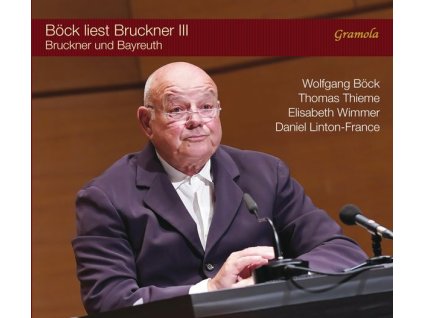 Anton Bruckner (1824-1896) - Böck liest Bruckner Vol.3 "Bruckner und Bayreuth (CD)
