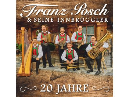 Franz Posch & Seine Innbrüggler - 20 Jahre (CD)