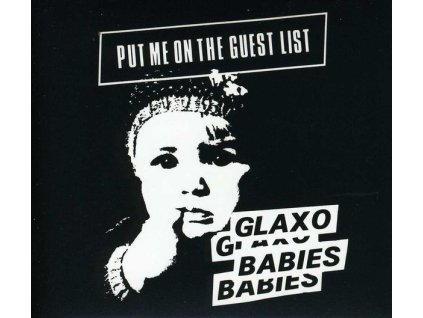 Glaxo Babies - Put Me On The Guest List (CD)
