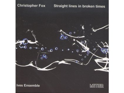Christopher Fox - Straight Lines In Broken Times 2 (CD)