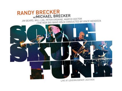 The Brecker Brothers - Some Skunk Funk: Live In Leverkusen 2003 (CD)