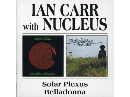 Nucleus (Ian Carr's Nucleus) - Solar Plexus / Belladonna (CD)