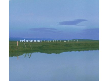 Triosence - Away For A While (CD)