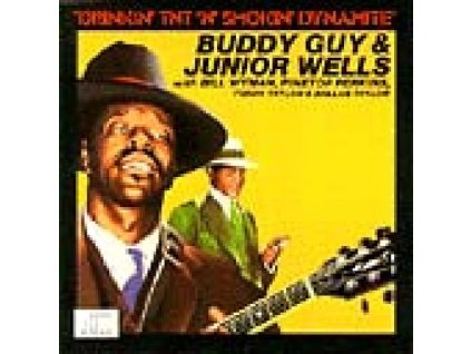 Buddy Guy & Junior Wells - Drinkin' TNT 'n' Smokin' Dynamite (CD)