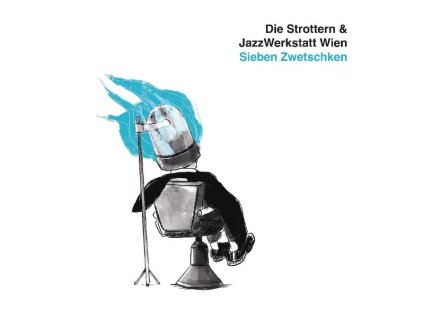 Die Strottern & JazzWerkstatt Wien - Sieben Zwetschken (CD)