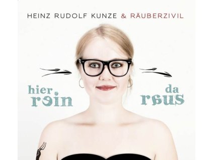 Heinz Rudolf Kunze - Hier rein, da raus (CD)