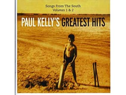 Paul Kelly - Greatest Hits: Songs From The South Vol. 1 & 2 (CD)
