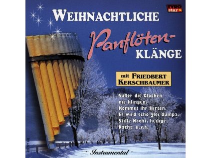 Friedbert Kerschbaumer - Weihnachtliche Panflöten-Klänge (CD)