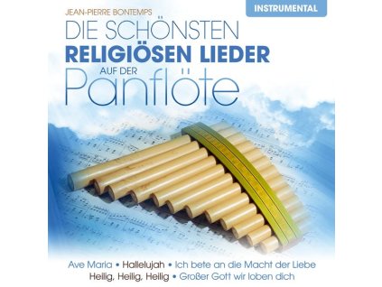 Jean-Pierre Bontemps - Die schönsten religiösen Lieder auf der Panflöte (CD)