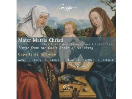 Mater Matris Christi - Musik aus den Annaberger Chorbüchern (SACD)