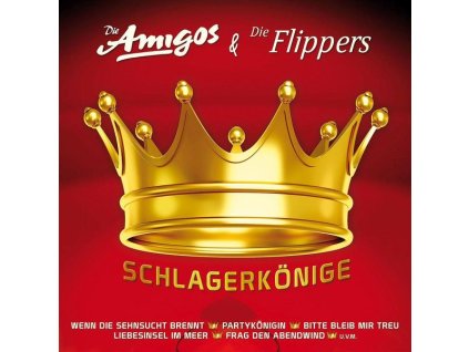 Die Amigos & Die Flippers - Schlagerkönige (CD)