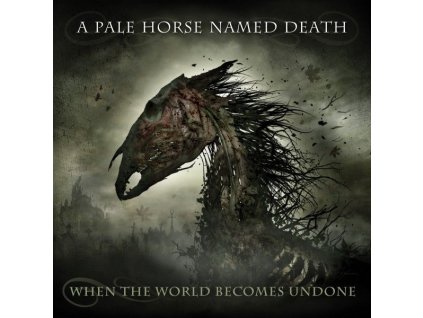 A Pale Horse Named Death - When The World Becomes Undone (CD)