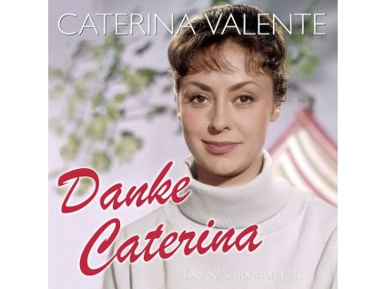 Caterina Valente - Danke Caterina: Die 50 schönsten Hits (CD)