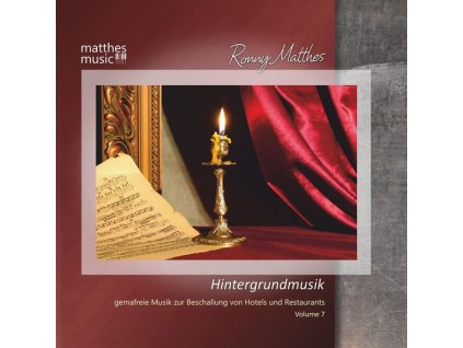 Ronny Matthes - Hintergrundmusik Vol. 7 - Gemafreie Musik zur Beschallung von Hotels & Restaurants (Klaviermusik, Jazz & Barmusik) - Background Music (Piano Music) (CD)