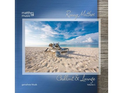 Ronny Matthes - Chillout & Lounge (Vol. 1) - Gemafreie Chill Out Musik (Piano Lounge, Barjazz & Hintergrundmusik) (CD)