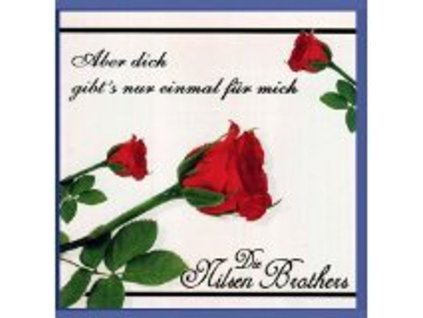 Die Nilsen Brothers - Aber dich gibt's nur einmal für mich (CD)
