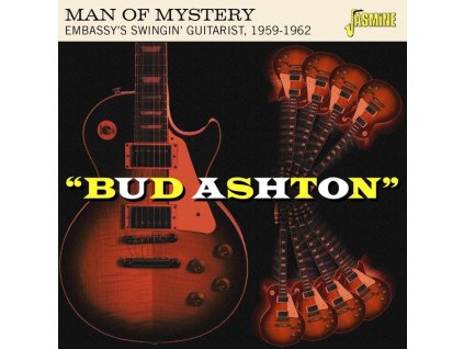 Bud Ashton - Man Of Mystery: Embassy's Swingin' Guitarist (CD)