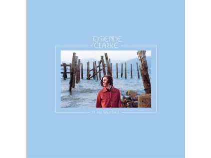 Josienne Clarke - In All Weather (CD)