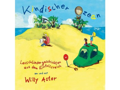 Willy Astor - Kindischer Ozean (CD)