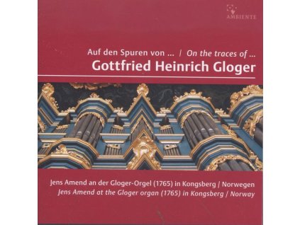 Jens Amend - Auf den Spuren von Gottfried Heinrich Gloger (CD)