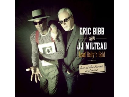 Eric Bibb & JJ Milteau - Lead Belly's Gold: Live At The Sunset And More (CD)
