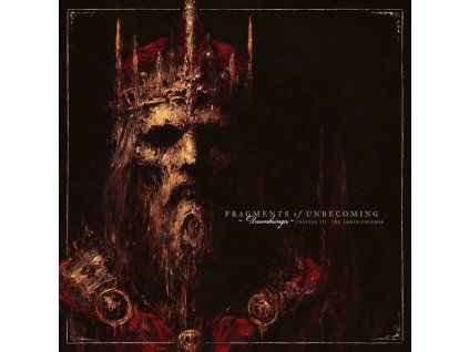 Fragments Of Unbecoming - Dawnbringer - Chapter VII: The Amber Emperior (CD)