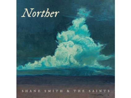Shane Smith & The Saints - Norther (CD)