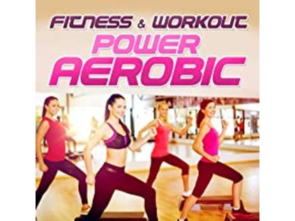 Fitness & Workout: Power Aerobic (CD)