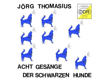 Jörg Thomasius - Acht Gesänge der schwarzen Hunde (Experimental Electronic Underground GDR) (CD)
