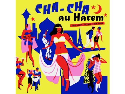 Cha Cha Au Harem: Orientica - France 1960 - 1964 (CD)