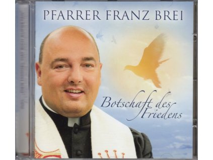 Franz Brei - Botschaft des Friedens (CD)