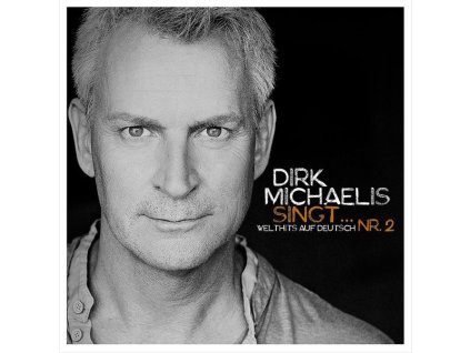 Dirk Michaelis - Dirk Michaelis singt... Welthits auf deutsch Nr. 2 (CD)