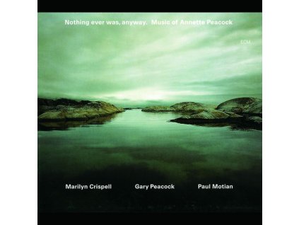 Marilyn Crispell - Nothing Ever Was, Anyway (CD)