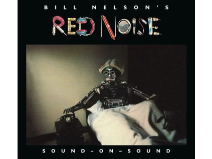 Bill Nelson's Red Noise - Sound-On-Sound (CD)