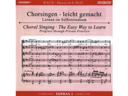 Chorsingen leicht gemacht - Johann Sebastian Bach: Messe h-moll BWV 232 (Sopran 1) (CD)