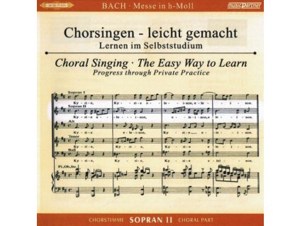 Chorsingen leicht gemacht - Johann Sebastian Bach: Messe h-moll BWV 232 (Sopran 2) (CD)