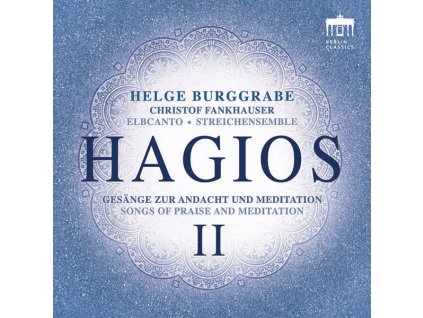 Helge Burggrabe - Hagios II - Gesänge zur Andacht und Meditation (CD)