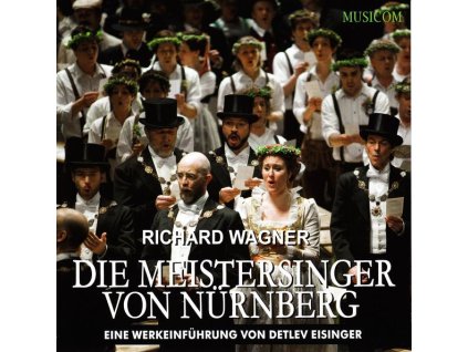 Richard Wagner: Die Meistersinger von Nürnberg - Eine Werkeinführung (CD)