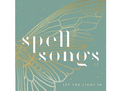 Spell Songs - Spell Songs II: Let The Light In (CD)