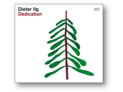 Dieter Ilg - Dedication (CD)