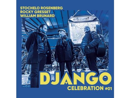 Stochelo Rosenberg, Rocky Gresset, William Brunard - Django Celebration #01 (CD)