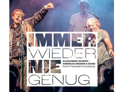 Alexander Scheer & Andreas Dresen - Immer wieder nie genug: Live aus dem Festsaal Kreuzberg 2022 (CD)