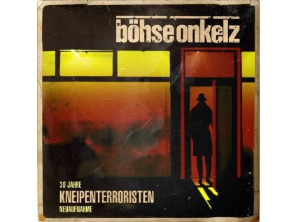 Böhse Onkelz - Kneipenterroristen (30 Jahre Kneipenterroristen - Neuaufnahme 2018) (CD)