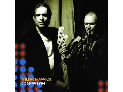 Nighthawks (Dal Martino/Reiner Winterschladen) - Citizen Wayne (CD)
