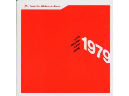 From The Kitchen Archives - New Music, New York 1979 (CD)