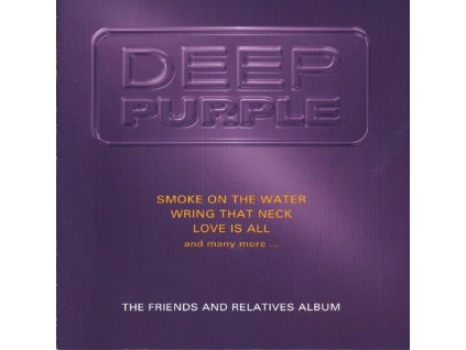Deep Purple - The Friends And Relatives Album (CD)